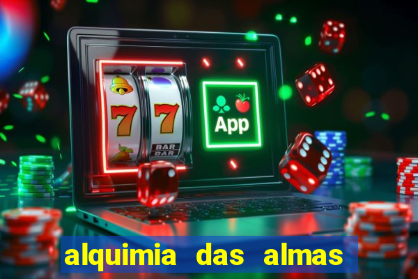 alquimia das almas 3 temporada